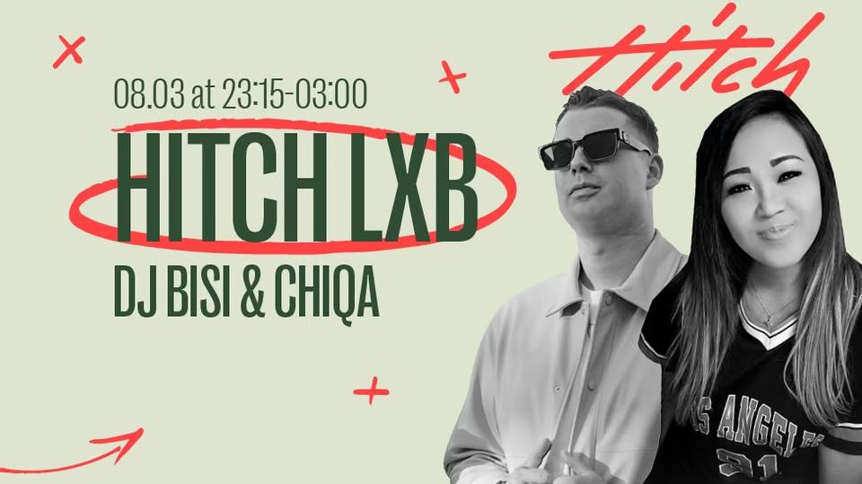 Hitch LXB with DJ Bisi & ChiQa