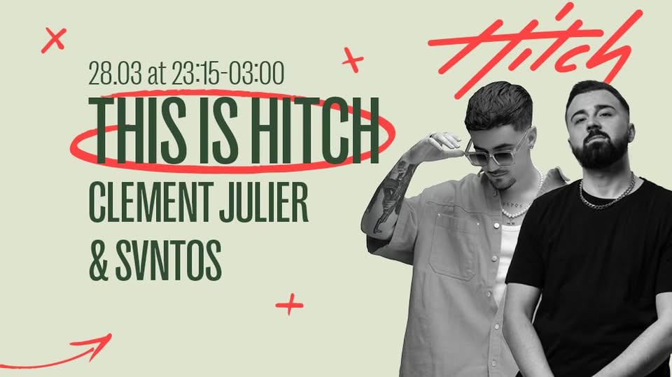 This is Hitch with SVNTOS & Clement Julier
