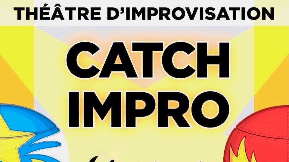 Catch Impro - Belgium - France - Luxembourg