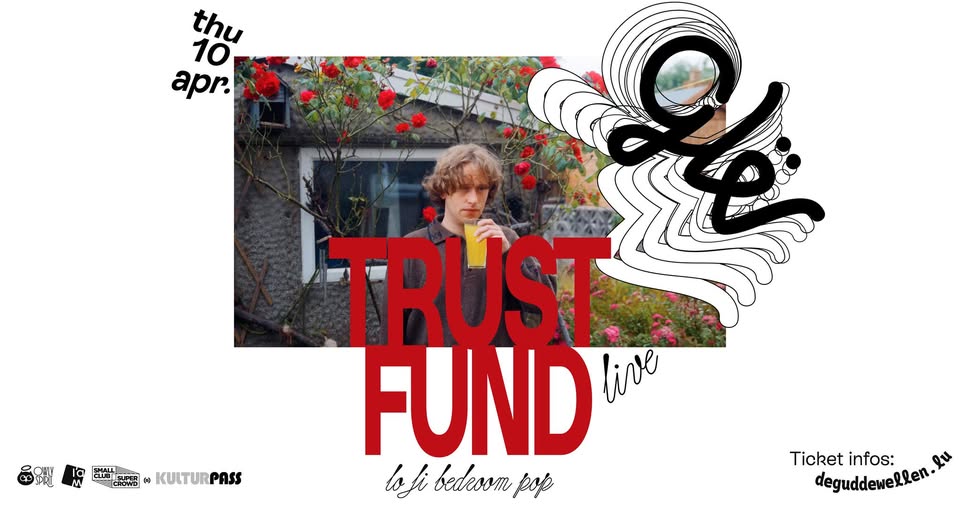 TRUST FUND (UK) at De Gudde Wëllen - presented by Apérotom