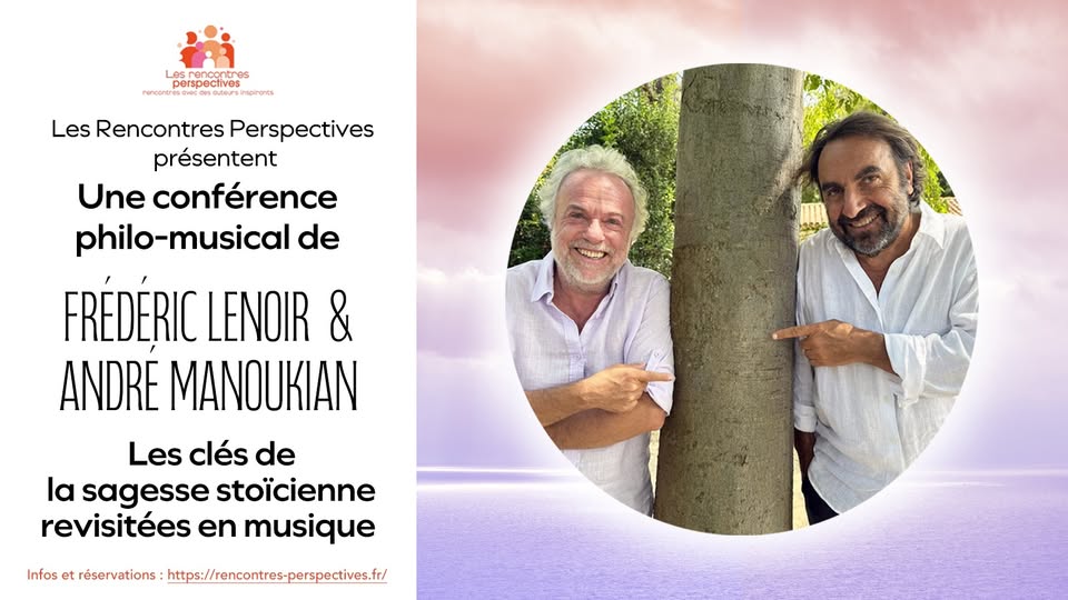 Philosophical Musical Show by Frédéric Lenoir & André Manoukian in Metz