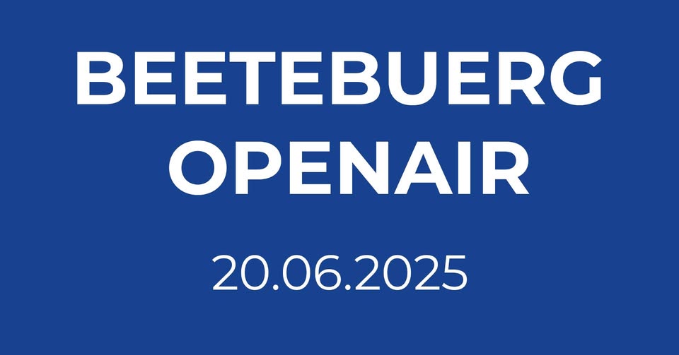 Beetebuerg OpenAir!