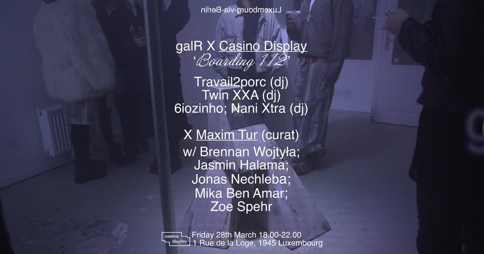 Exposition galR X Casino Display : commissaire Maxim Tur