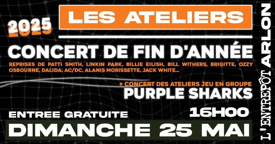 Concert de fin d'année 2025 - Les Ateliers de L'Entrepôt