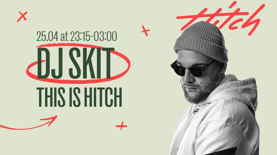 This is Hitch with DJ Skit