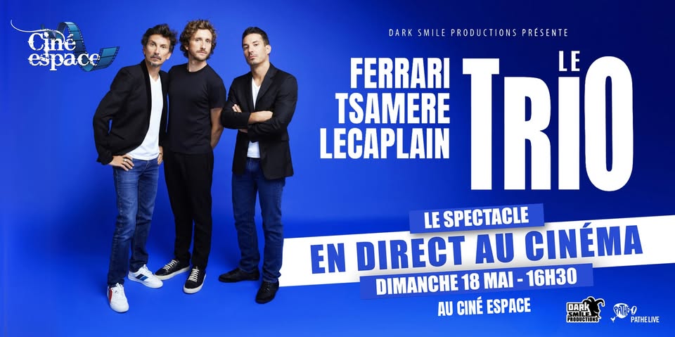 Le Trio, the show - Live at Ciné Espace