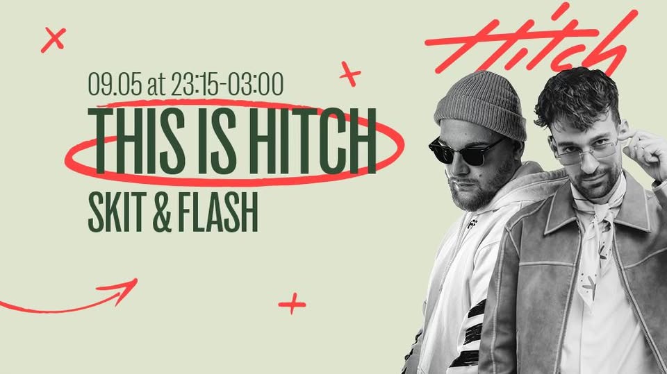 This is Hitch with DJ Skit & Flash
