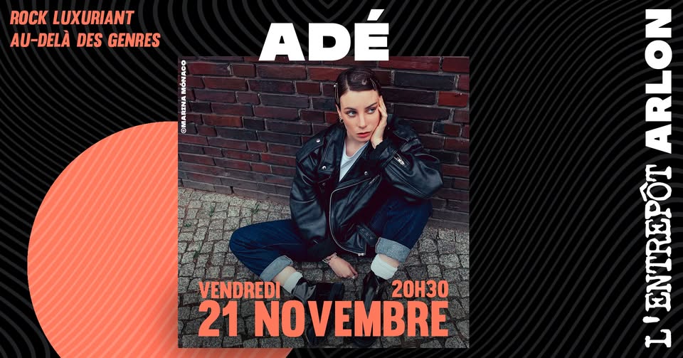 Adé à L'Entrepôt, Arlon
