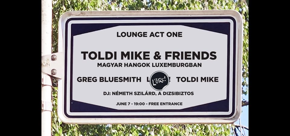 Toldi Mike & Friends - Sons hongrois au Luxembourg