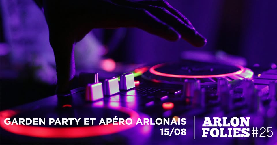 Garden Party et Apéro Arlonais vol. 20 - ArlonFolies