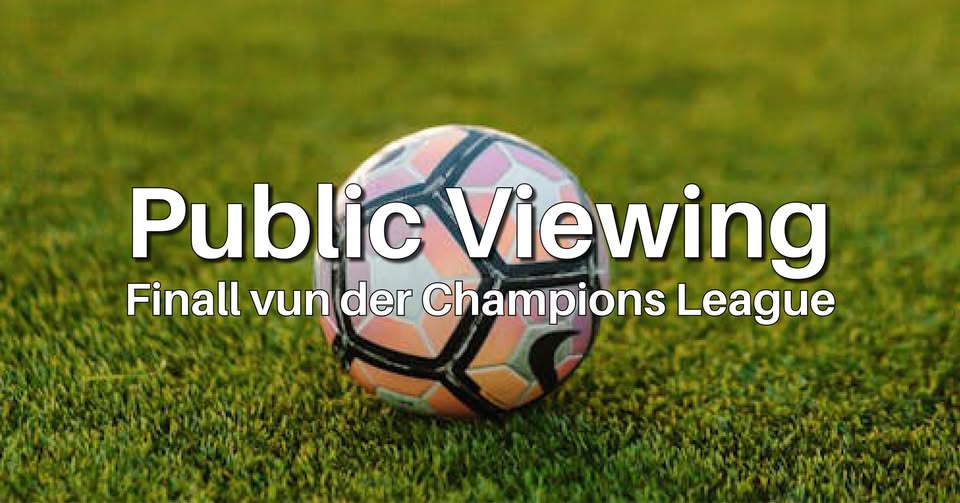 Diffusion publique - Finale de la Ligue des Champions