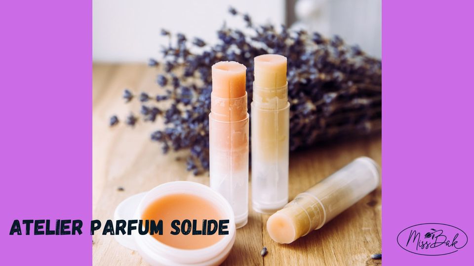 Atelier Parfum Solide aux Huiles Essentielles - Congés de Pentecôte