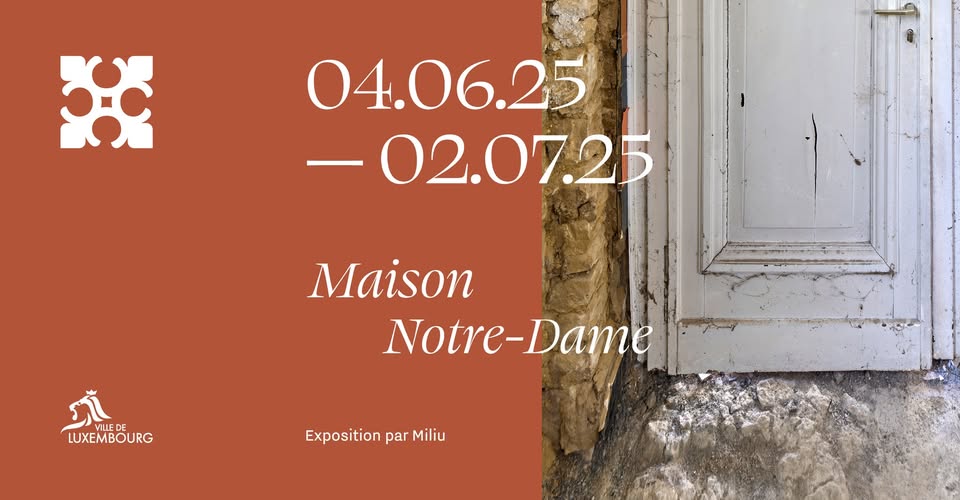 Maison Notre Dame - Exposition par Miliu