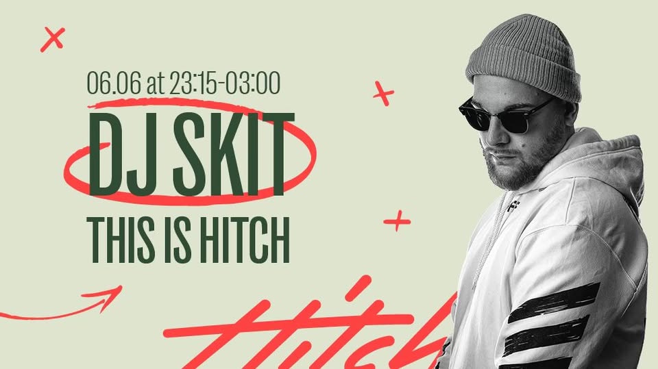 Ceci est Hitch avec DJ Skit