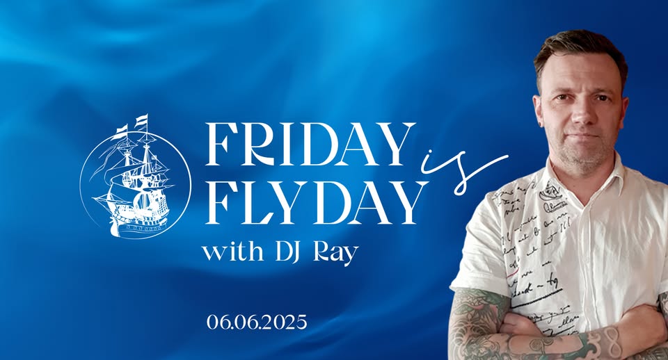 Friday is Flyday avec DJ Ray