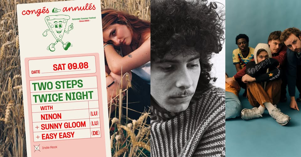 Two Steps Twice Night avec Ninon + Sunny Gloom + Easy Easy - Congés Annulé