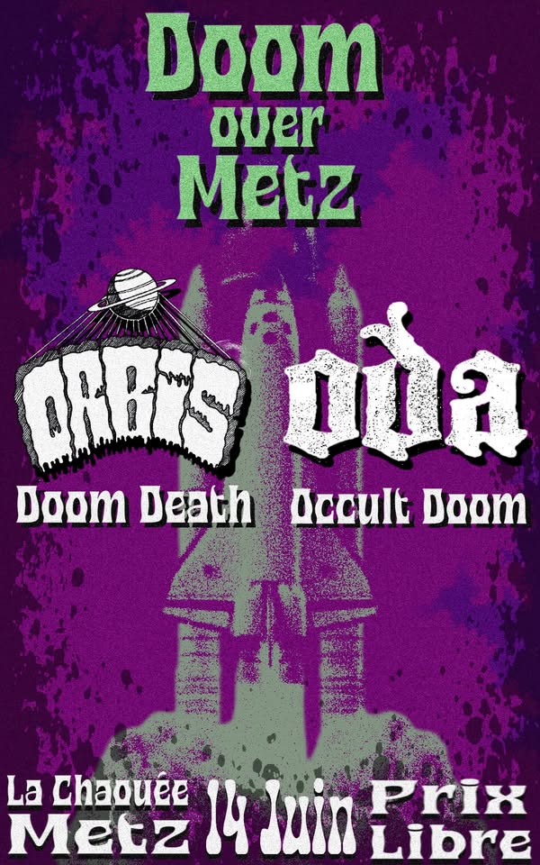 Doom over Metz: ODA // ORBIS at La Chaouée