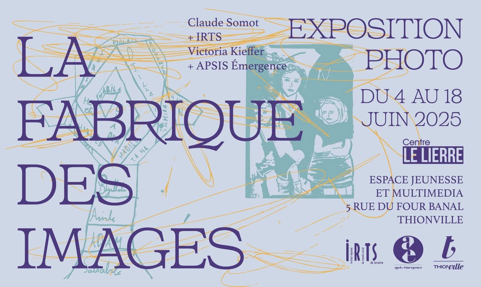 La Fabrique des Images - Vernissage exposition Claude Somot & Victoria Kieffer