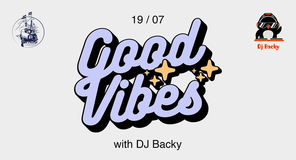 Good Vibes - with DJ Backy