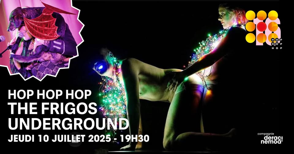 Hop Hop Hop Presents The Frigos Underground: Cie Tout de Suite + Marc Prépus