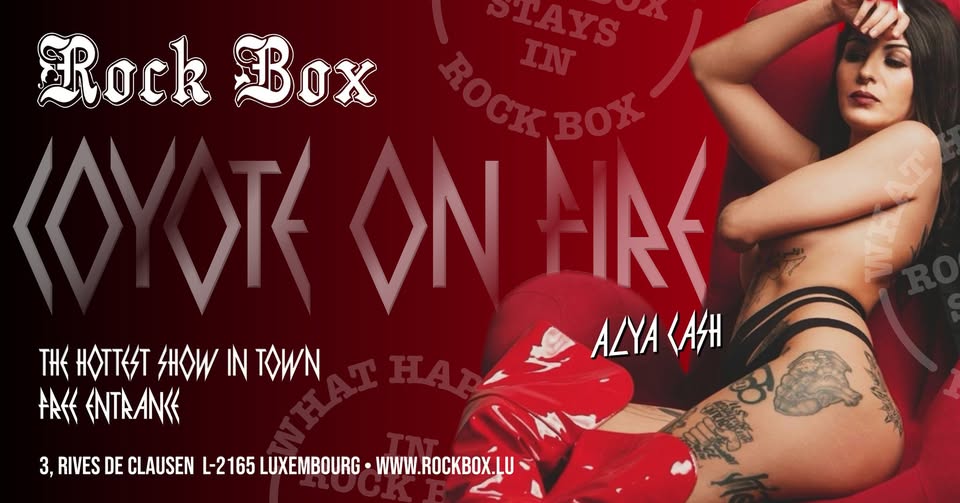 COYOTE SHOW • ALYA CASH • DJ LUKE SKYWALKER • ROCKBOX LUXEMBOURG