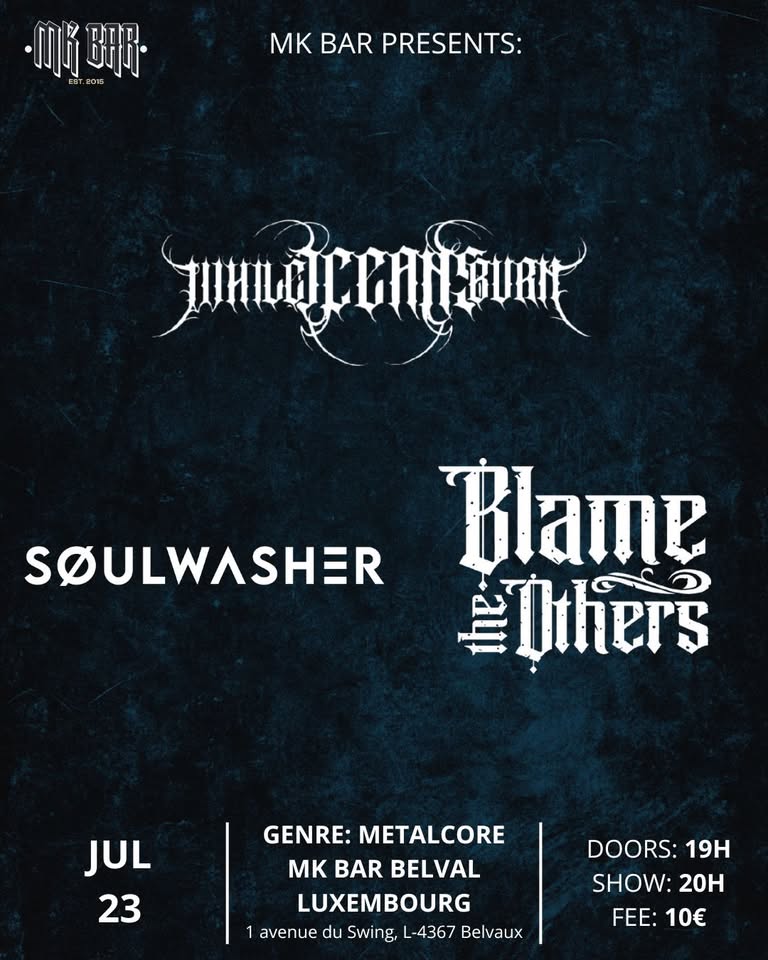 Metalcore Concert: While Ocean Burn + Soulwasher + Blame the Others @ MK Bar Belval