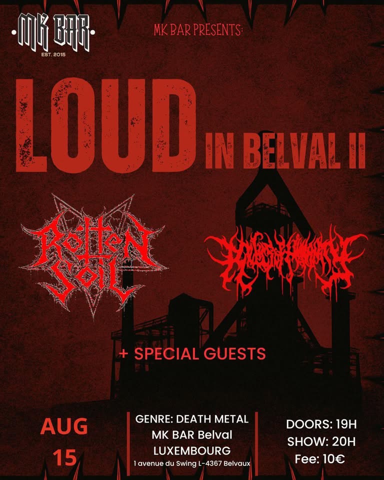 LOUD IN BELVAL II: DEATH METAL - RELICS OF HUMANITY (BE) + ROTTEN SOIL (DE) + SPECIAL GUEST