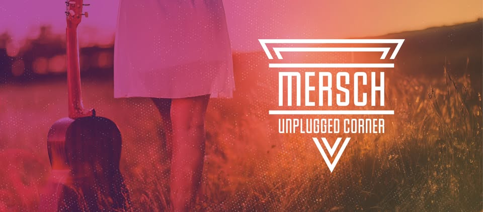 Mersch – Unplugged Corner