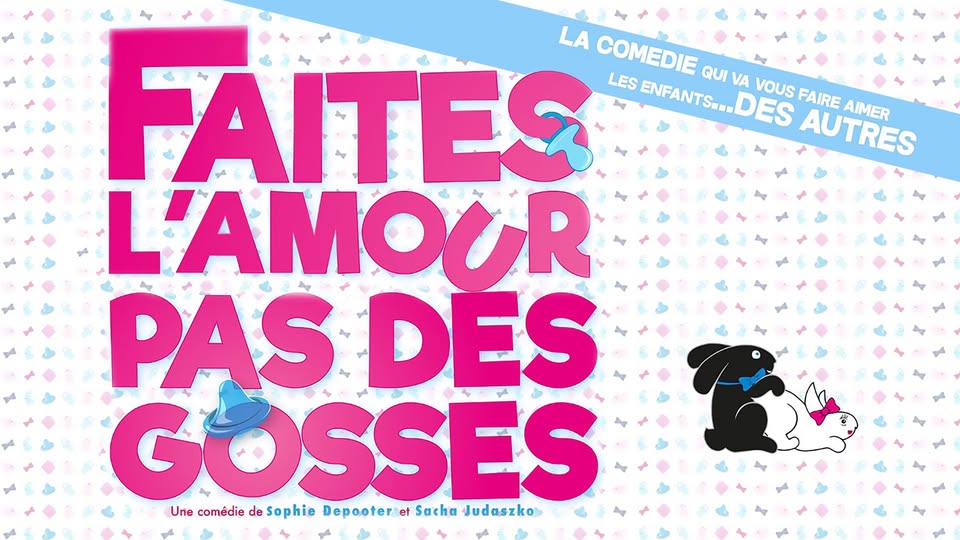 Faites l'amour pas des gosses !