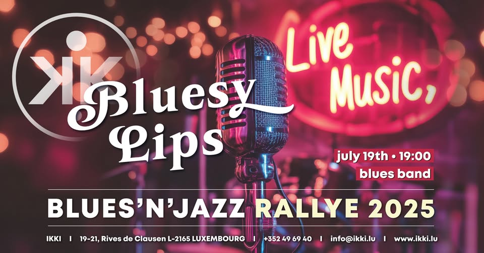 Blues'n'Jazz Rallye 2025 • Bluesy Lips • IKKI Luxembourg