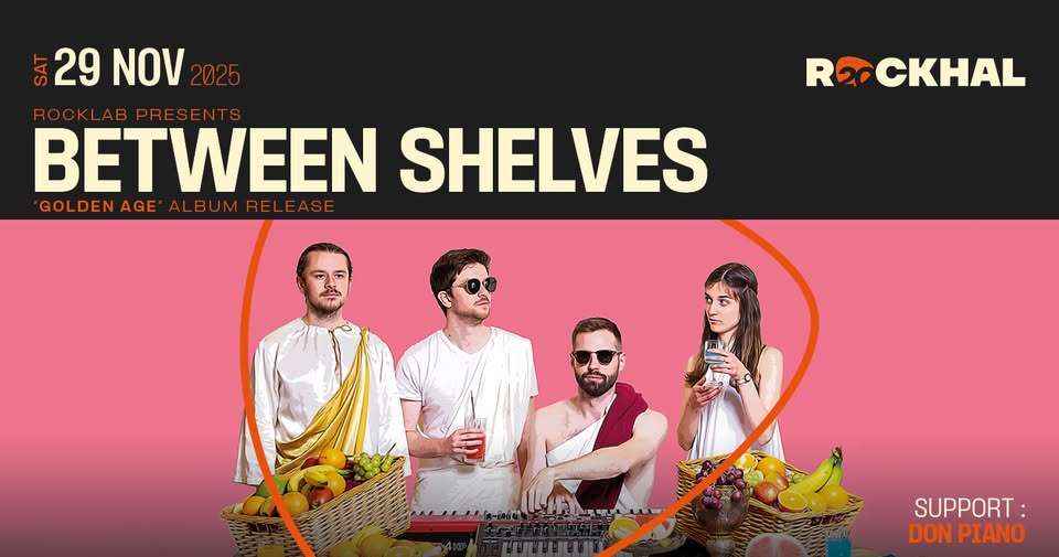 BETWEEN SHELVES • Rockhal, Luxembourg