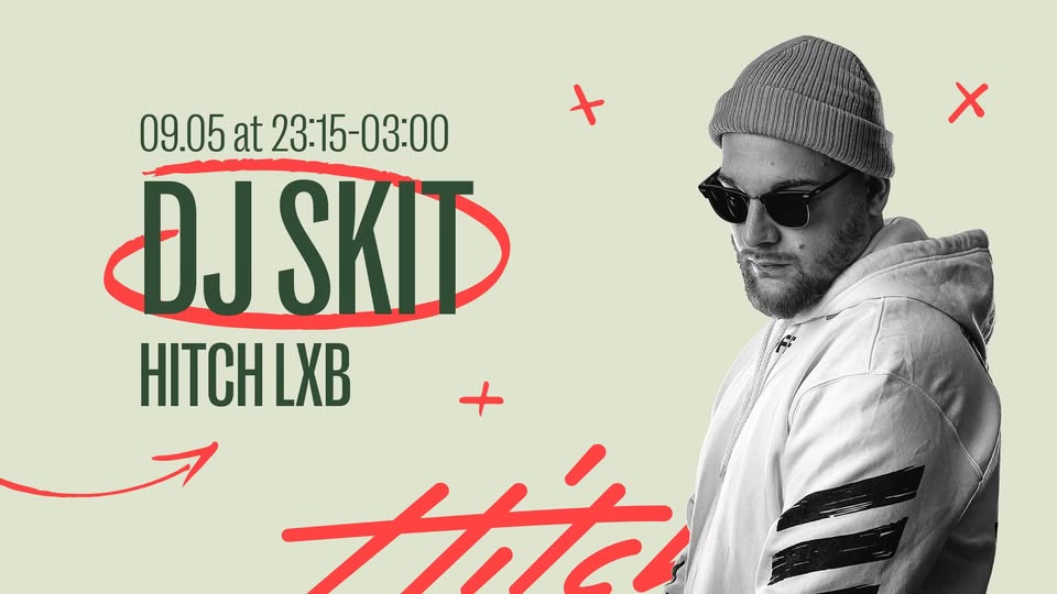 Hitch LXB with DJ Skit