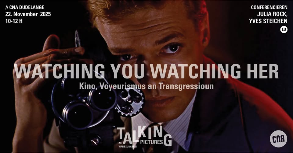 Talking Pictures: Watching You Watching Her — Kino, Voyeurism and Transgression