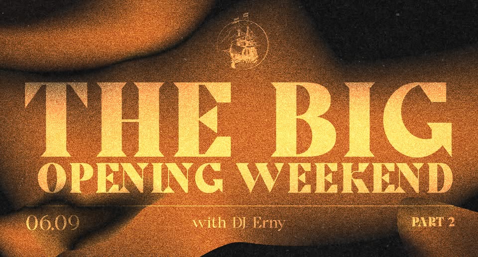 The Big Opening Weekend - Part 2 - with DJ Erny