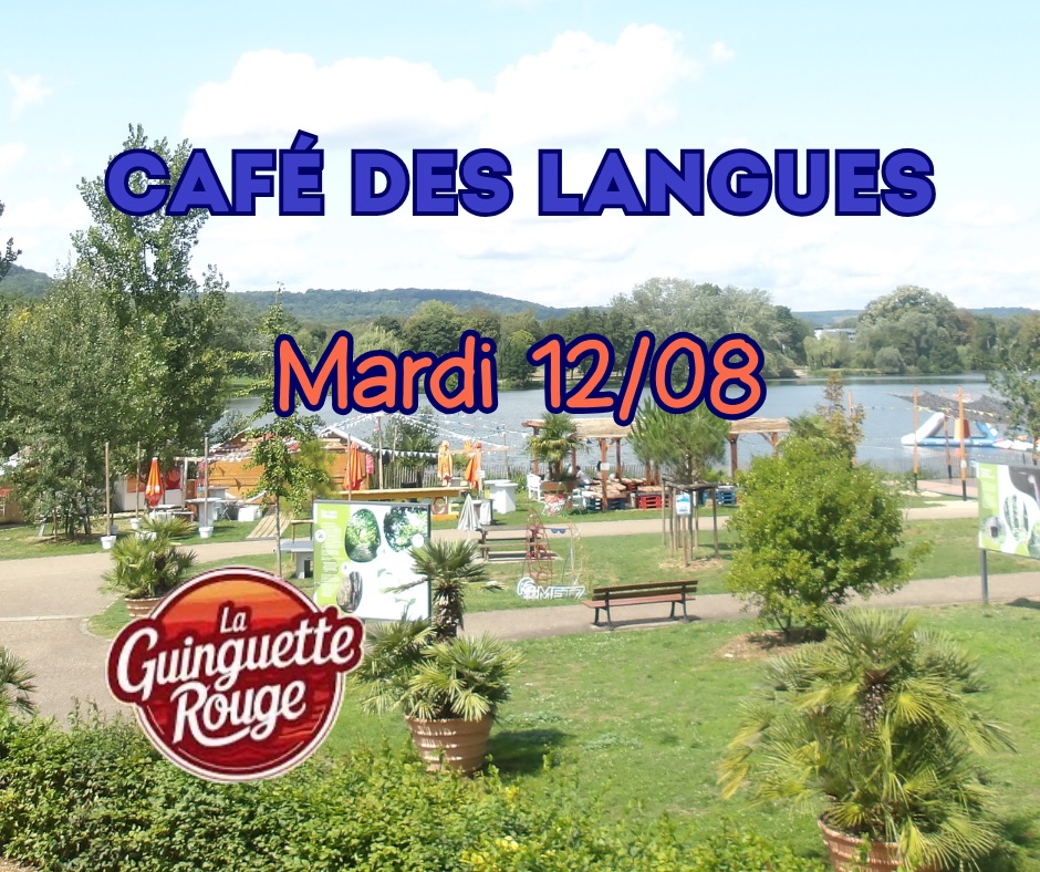 Café des langues on August 12th at La Guinguette Rouge