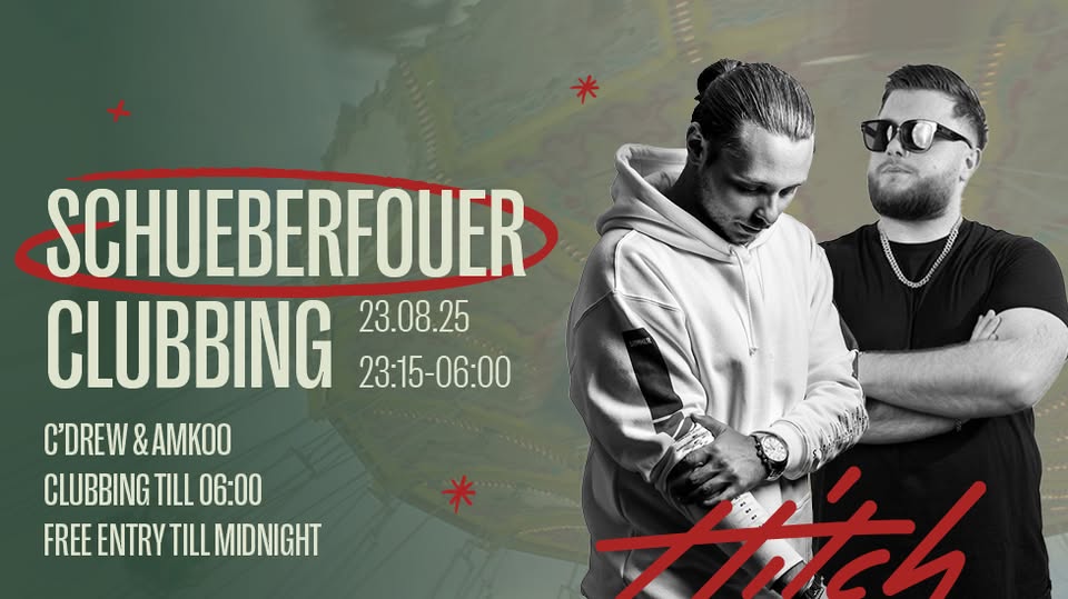 Schueberfouer Saturday Clubbing with C'Drew & Amkoo