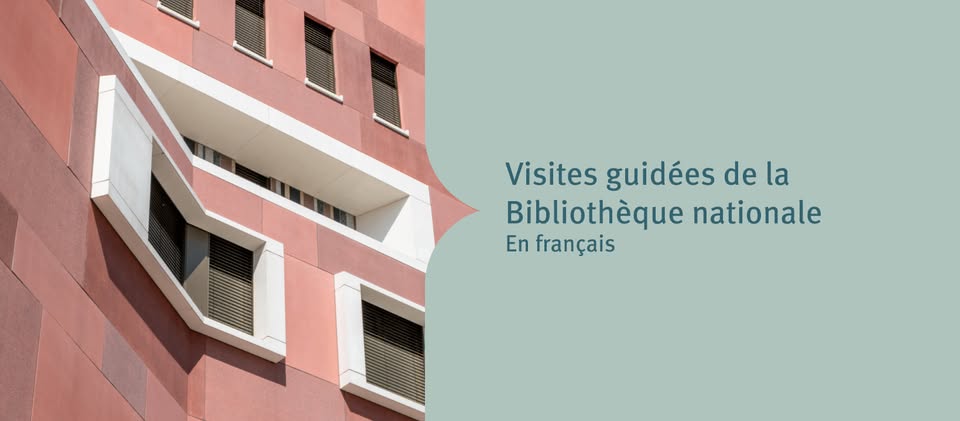 Visites guidées de la Bibliothèque nationale – En français