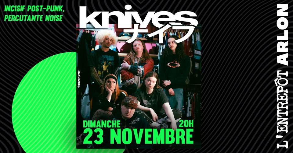 Knives • L'Entrepôt, Arlon
