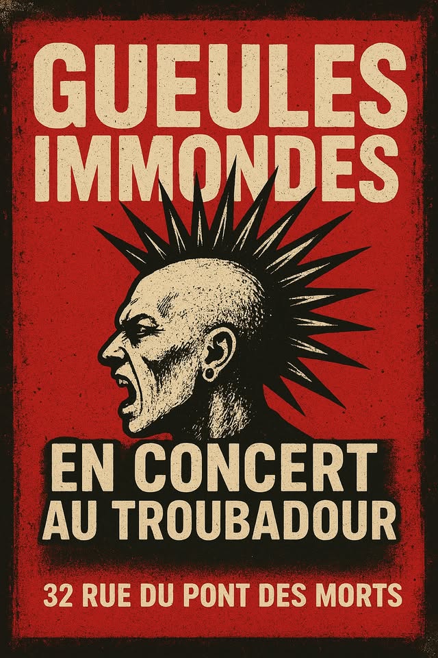 Gueules Immondes au Troubadour, Metz