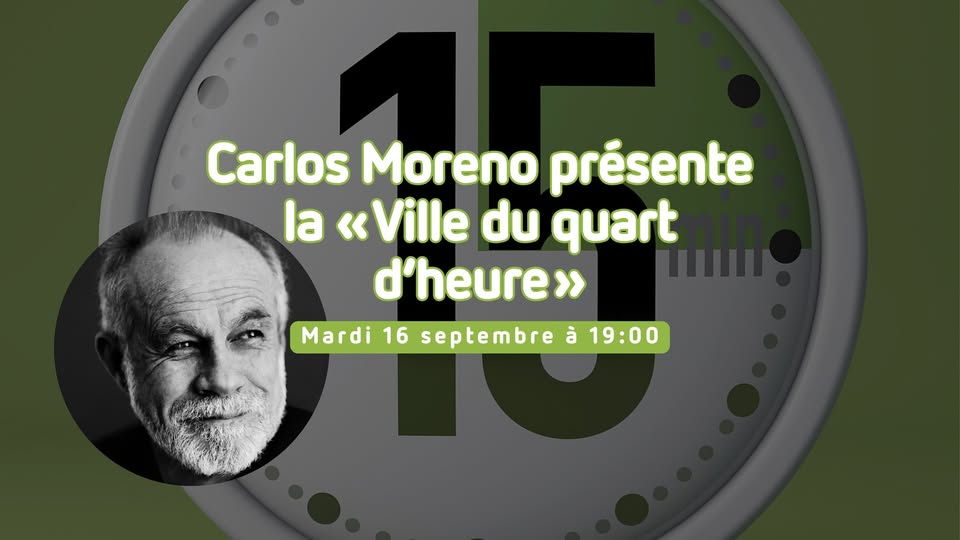 Carlos Moreno présente la « Ville du quart d’heure »