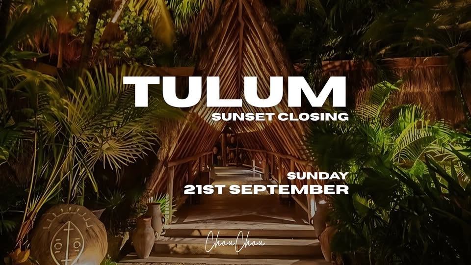 Tulum - Sunset Closing