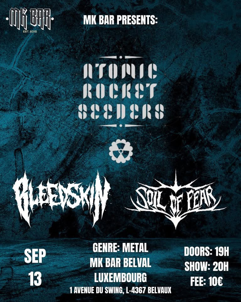 Bleedskin + Atomic Rocket Seeders + Soil of Fear: Metal Show