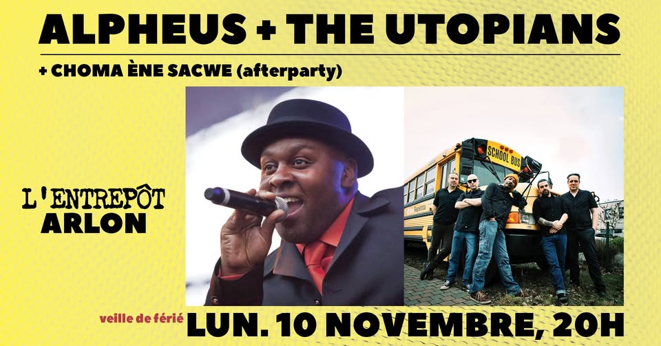 Alpheus + The Utopians + Afterparty Choma Ène Sacwé