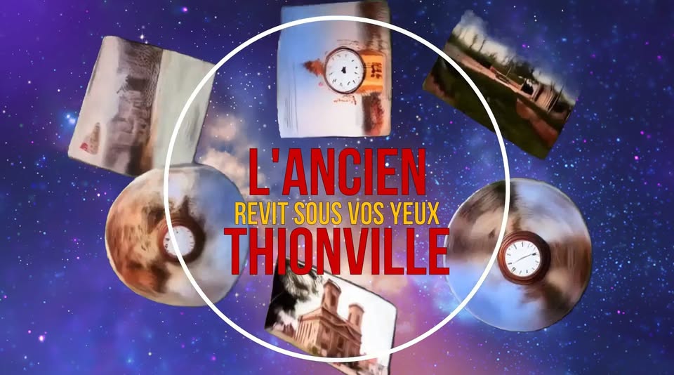 The Old Thionville Comes to Life Before Your Eyes!