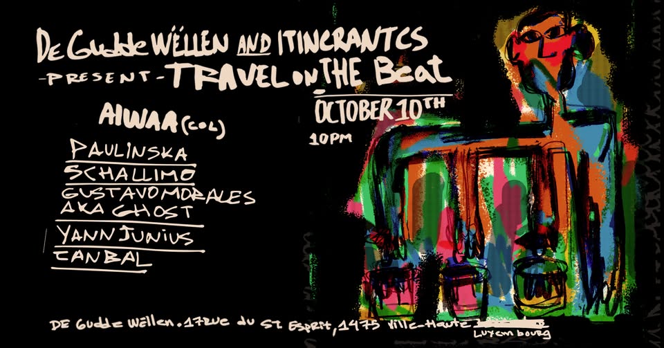Travel on the Beat with AIWAA (COL) and Resident DJs at De Gudde Wëllen