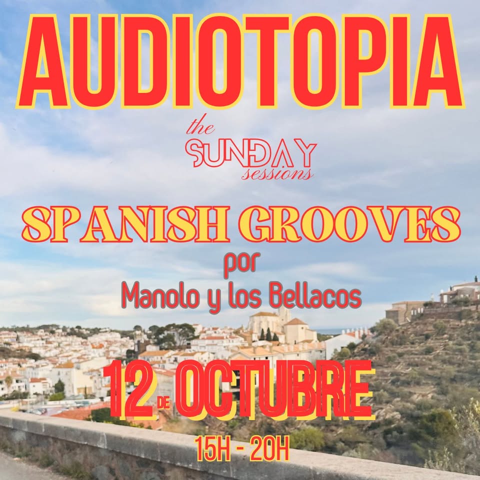 Spanish National Day Celebration – AUDIOTOPIA "ESPAÑA" Sunday Session