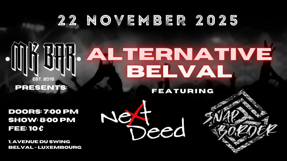 Alternative Belval avec Next Deed & Snap Border