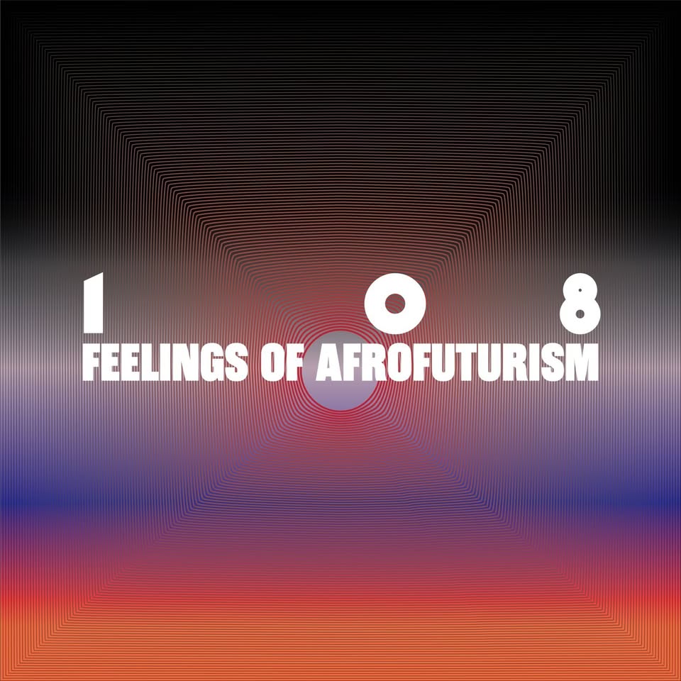108 Sentiments d'Afrofuturisme X A Guy Called Gerald X Abu Qadim Haqq