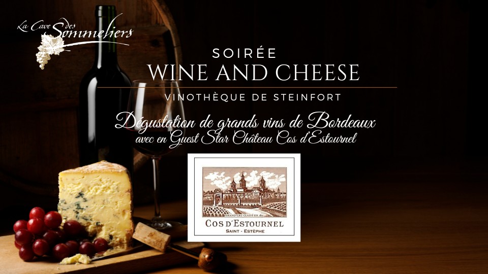 Wine & Cheese Evening: Tasting of Fine Bordeaux Wines, featuring Guest Star Ch. Cos d'Estournel