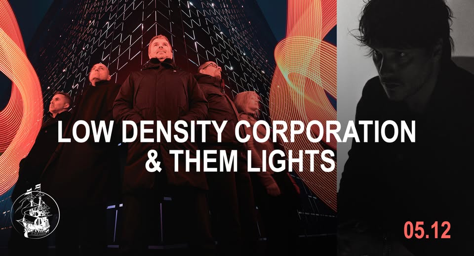 Concert : LOW DENSITY CORPORATION & THEM LIGHTS